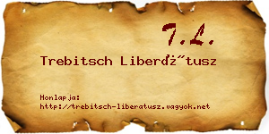 Trebitsch Liberátusz névjegykártya
